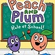 Little, Brown Books for Young Readers Peach and Plum: Rule at School! (A Graphic Novel)