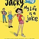 jimmy patterson Jacky Ha-Ha: My Life Is a Joke