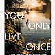 Lonely Planet Lonely Planet: You Only Live Once (2nd Edition)