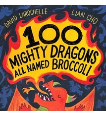 Dial Books 100 Mighty Dragons All Named Broccoli