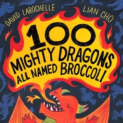 Dial Books 100 Mighty Dragons All Named Broccoli