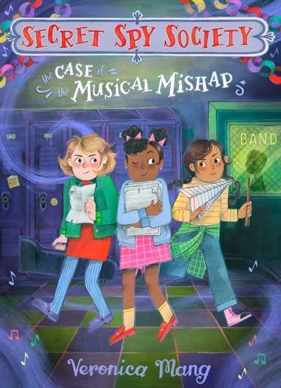 Viking Books for Young Readers Secret Spy Society #3 The Case of the Musical Mishap