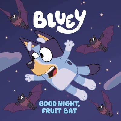 Penguin Young Readers Licenses Bluey: Good Night, Fruit Bat