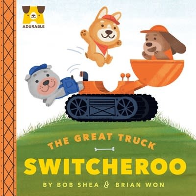 Dial Books Adurable: The Great Truck Switcheroo