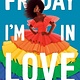 Knopf Books for Young Readers Friday I'm in Love
