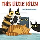 Knopf Books for Young Readers This Little Kitty