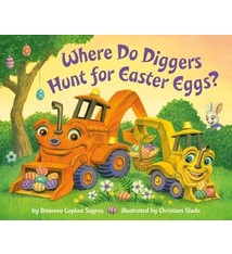Random House Books for Young Readers Where Do Diggers Hunt for Easter Eggs?