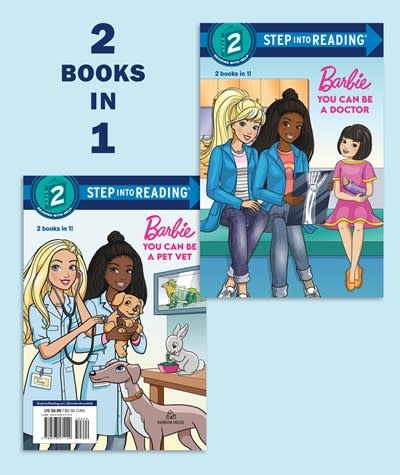 Random House Books for Young Readers Barbie: You Can Be a Doctor/You Can Be a Pet Vet (Step-Into-Reading, Lvl 2, 2-in-1 Book)