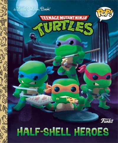 Golden Books Funko Pop Teenage Mutant Ninja Turtles: Half-Shell Heroes