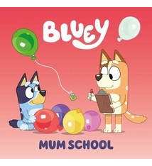 Penguin Young Readers Licenses Bluey: Mum School