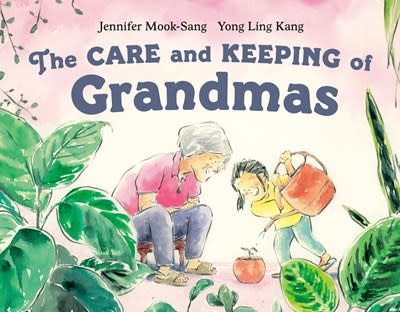 Tundra Books The Care and Keeping of Grandmas
