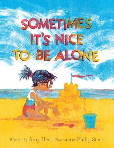 Neal Porter Books Sometimes It's Nice to Be Alone