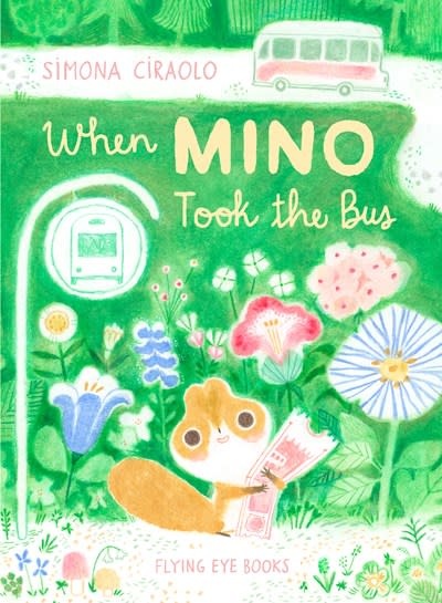 Flying Eye Books When Mino Took the Bus