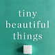 Vintage Tiny Beautiful Things (10th Anniversary Edition): Advice from Dear Sugar