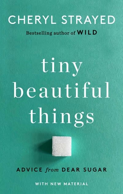 tiny beautiful things 10th anniversary edition advice from dear sugar