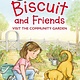 HarperCollins Biscuit and Friends Visit the Community Garden (I Can Read! Lvl 1)