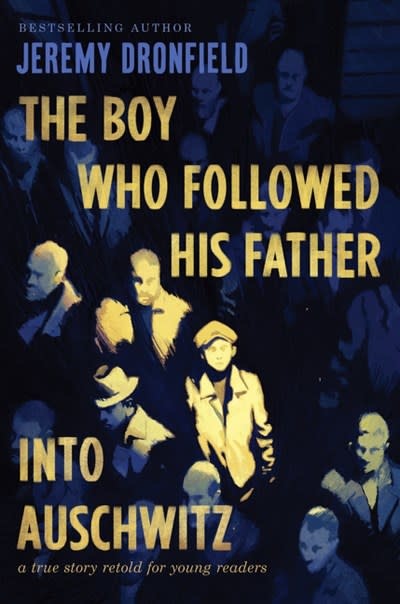 Quill Tree Books The Boy Who Followed His Father into Auschwitz