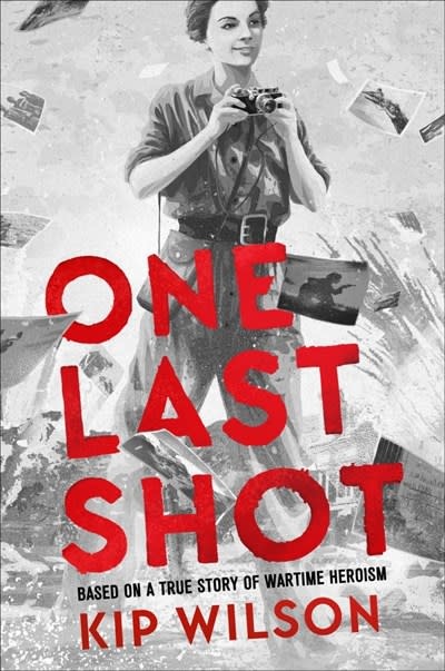 Versify One Last Shot: Based on a True Story of Wartime Heroism