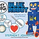 Simon & Schuster/Paula Wiseman Books My Big Blue Robot