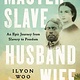 Simon & Schuster Master Slave Husband Wife: An Epic Journey from Slavery to Freedom