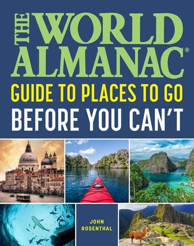 Skyhorse Publishing The World Almanac Guide to Places to Go Before You Can't
