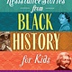 Ulysses Press Resistance Stories from Black History for Kids: Inspiring People & Events That Every Kid Should Know