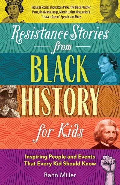 Ulysses Press Resistance Stories from Black History for Kids: Inspiring People & Events That Every Kid Should Know