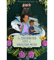 Atheneum Books for Young Readers The Enchanted Life of Valentina Mejia