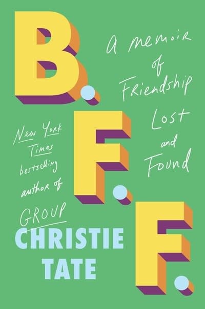 Avid Reader Press / Simon & Schuster B.F.F.: A Memoir of Friendship Lost and Found