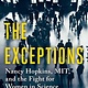 Scribner The Exceptions: Nancy Hopkins, MIT, & the Fight for Women in Science
