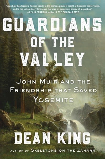 Scribner Guardians of the Valley: John Muir & the Friendship that Saved Yosemite