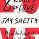 Simon & Schuster 8 Rules of Love: How to Find It, Keep It, and Let It Go
