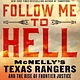 St. Martin's Press Follow Me to Hell: McNelly's Texas Rangers & the Rise of Frontier Justice