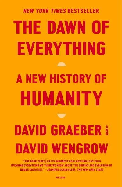 Picador The Dawn of Everything: A New History of Humanity
