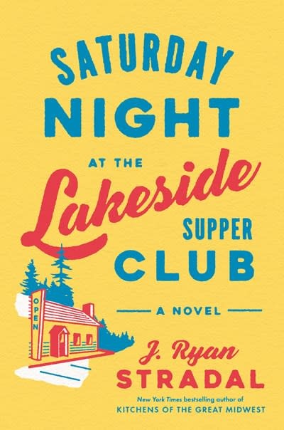 Pamela Dorman Books Saturday Night at the Lakeside Supper Club