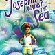 Scholastic Press Josephine Against the Sea