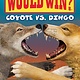 Scholastic Inc. Who Would Win?: Coyote vs. Dingo (Scholastic Early Reader)