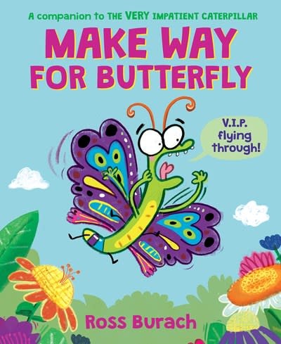 Scholastic Press Make Way for Butterfly (A Very Impatient Caterpillar Book)