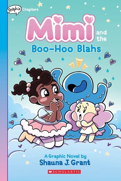 Graphix Mimi and the Boo-Hoo Blahs: A Graphix Chapters Book (Mimi #2)