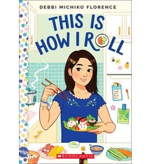 Scholastic Inc. This Is How I Roll: A Wish Novel