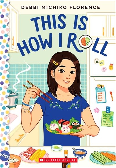 Scholastic Inc. This Is How I Roll: A Wish Novel