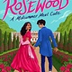 Scholastic Press Rosewood: A Midsummer Meet Cute