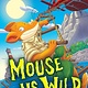 Scholastic Paperbacks Mouse VS Wild (Geronimo Stilton #82)