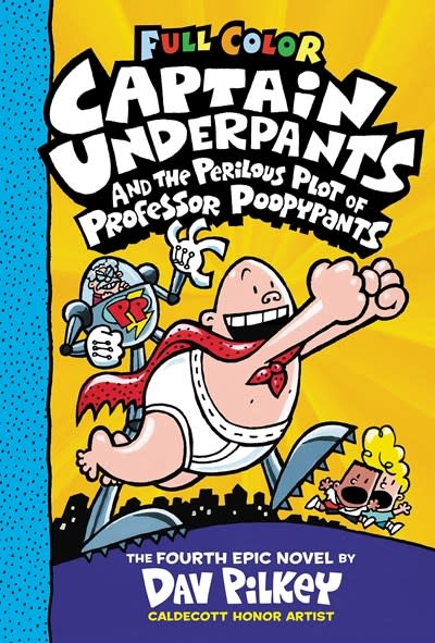 Scholastic Inc. Captain Underpants and the Perilous Plot of Professor Poopypants: Color Edition (Captain Underpants #4) (Color Edition)