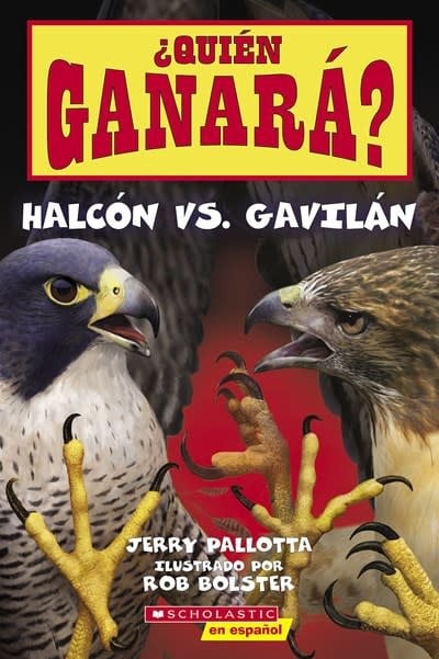 Scholastic Inc. ¿Quien ganara? Halcon vs. Gavilan (Who Will Win? Falcon vs.  Hawk) - Linden Tree Books, Los Altos, CA