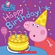 Scholastic Inc. Peppa Pig: Happy Birthday!