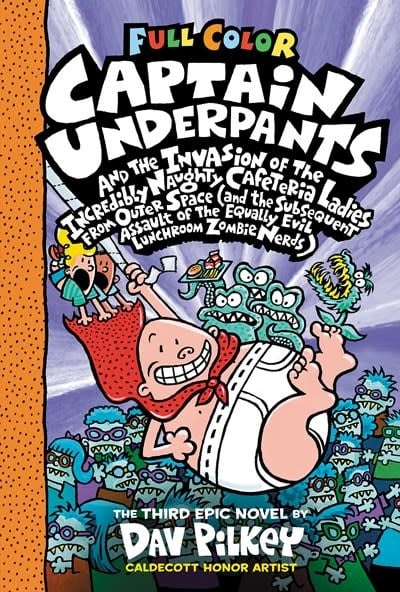Scholastic Inc. Captain Underpants and the Invasion of the Incredibly Naughty Cafeteria Ladies from Outer Space: Color Edition (Captain Underpants #3) (Color Edition)
