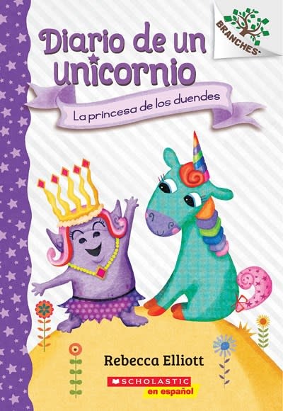 Scholastic Inc. Diario de un Unicornio #4: La princesa de los duendes (The Goblin Princess)