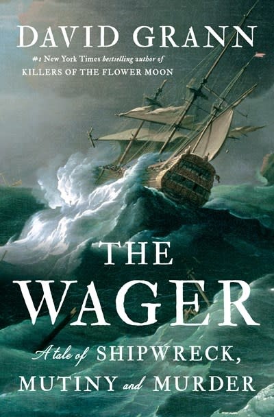 Doubleday The Wager: A Tale of Shipwreck, Mutiny & Murder
