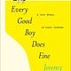 Random House Trade Paperbacks Every Good Boy Does Fine: A Love Story, in Music Lessons [Memoir]